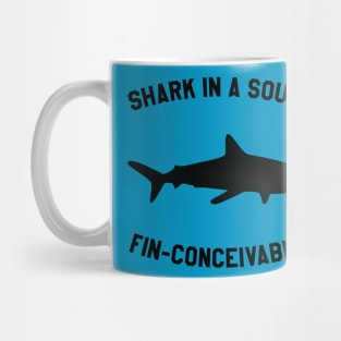 Shark In A Soup? FIN-CONCEIVABLE! Mug